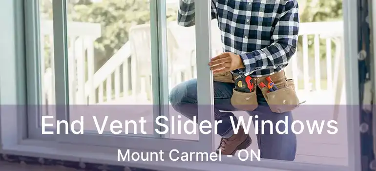  End Vent Slider Windows Mount Carmel - ON