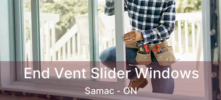  End Vent Slider Windows Samac - ON