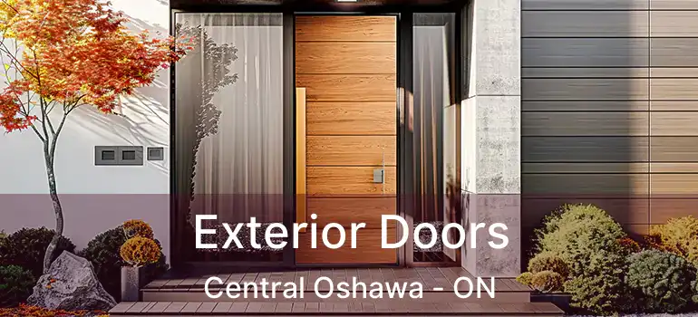  Exterior Doors Central Oshawa - ON