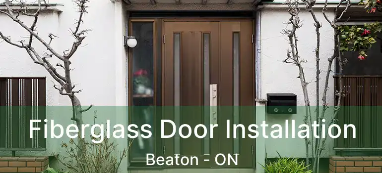  Fiberglass Door Installation Beaton - ON