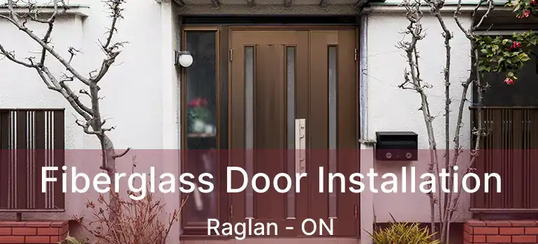  Fiberglass Door Installation Raglan - ON