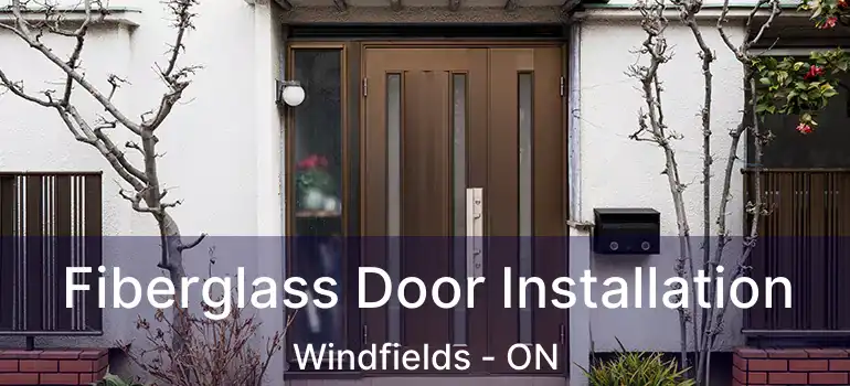  Fiberglass Door Installation Windfields - ON