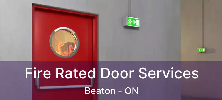  Fire Rated Door Services Beaton - ON