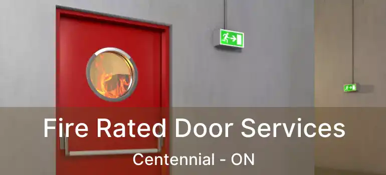  Fire Rated Door Services Centennial - ON