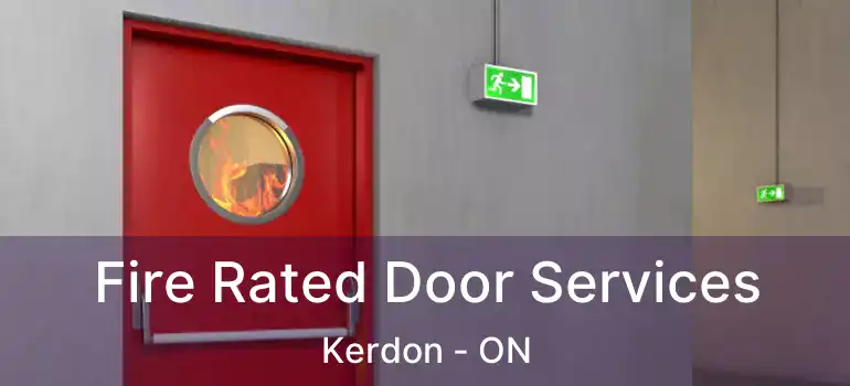  Fire Rated Door Services Kerdon - ON