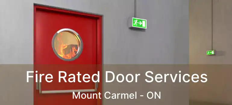  Fire Rated Door Services Mount Carmel - ON