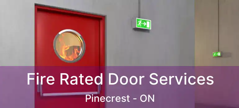  Fire Rated Door Services Pinecrest - ON