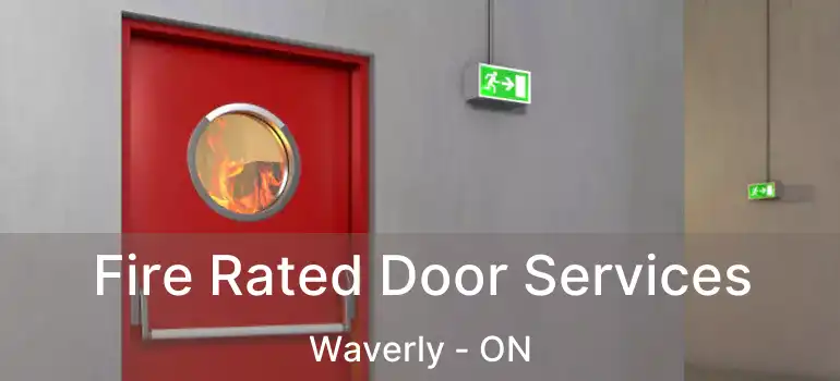  Fire Rated Door Services Waverly - ON