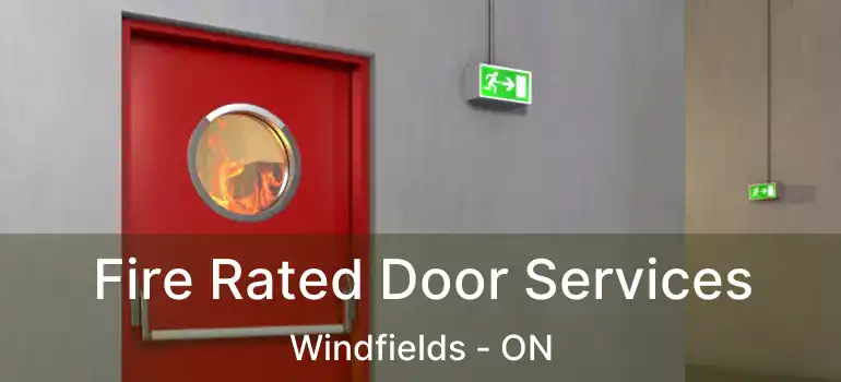  Fire Rated Door Services Windfields - ON