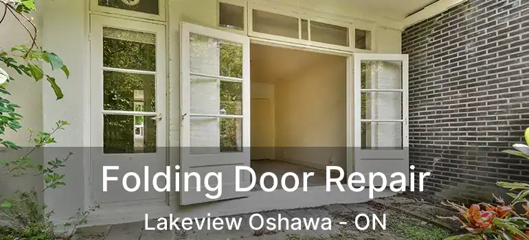  Folding Door Repair Lakeview Oshawa - ON