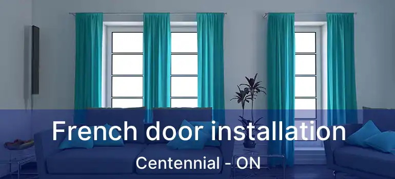  French door installation Centennial - ON