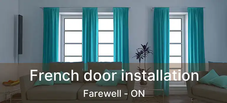  French door installation Farewell - ON