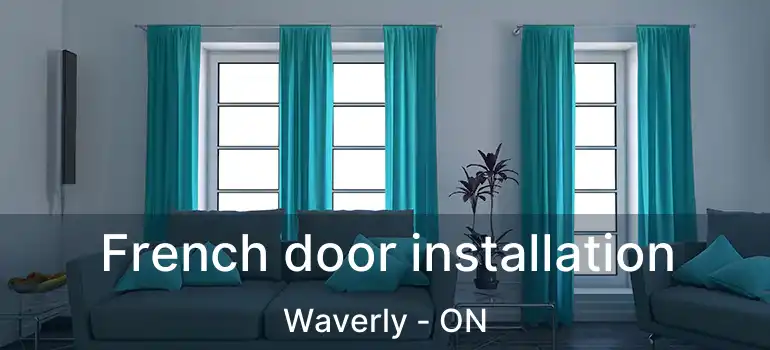  French door installation Waverly - ON