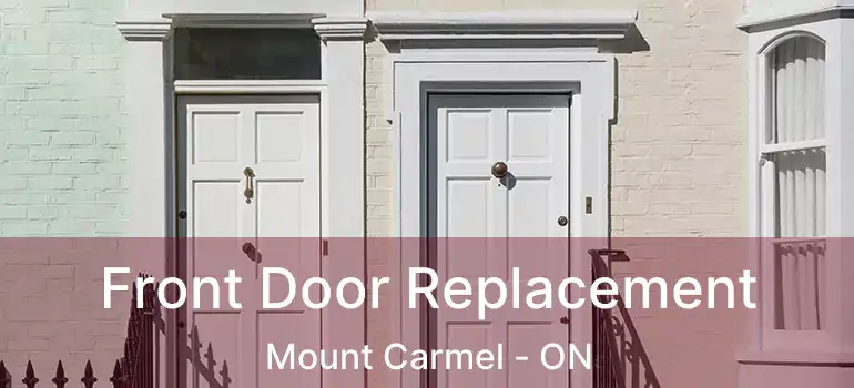  Front Door Replacement Mount Carmel - ON