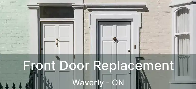  Front Door Replacement Waverly - ON