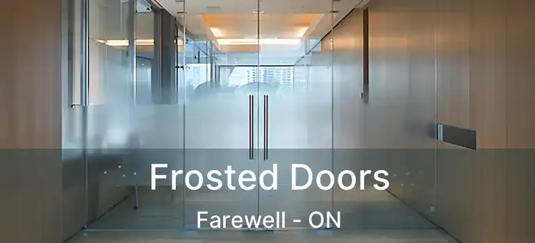  Frosted Doors Farewell - ON