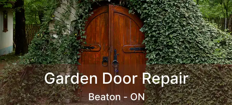  Garden Door Repair Beaton - ON