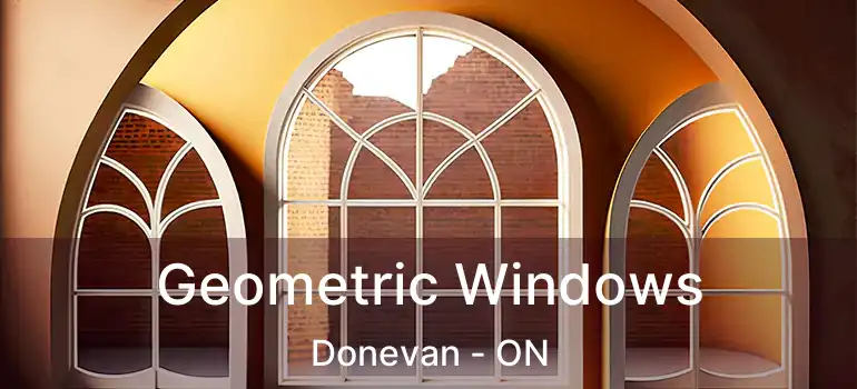  Geometric Windows Donevan - ON