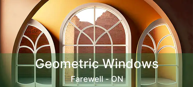  Geometric Windows Farewell - ON