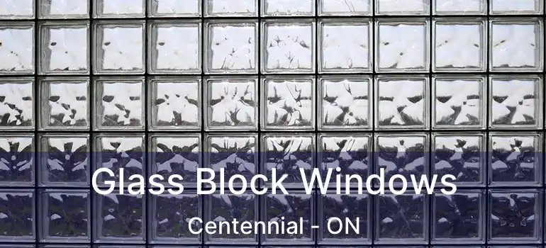  Glass Block Windows Centennial - ON