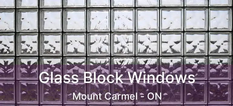  Glass Block Windows Mount Carmel - ON