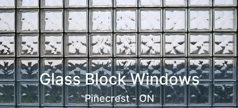  Glass Block Windows Pinecrest - ON