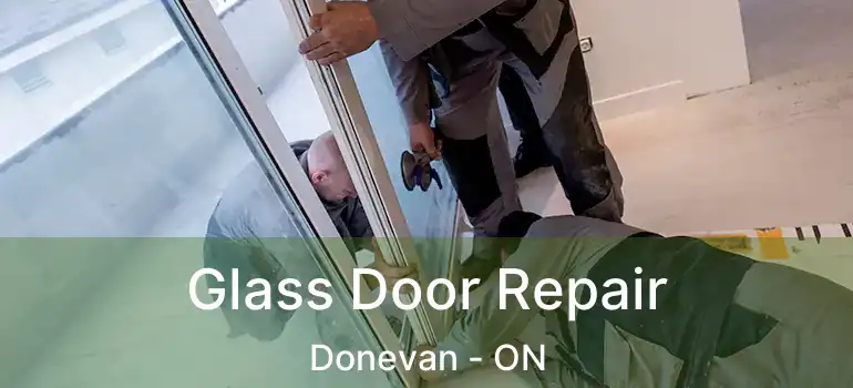  Glass Door Repair Donevan - ON