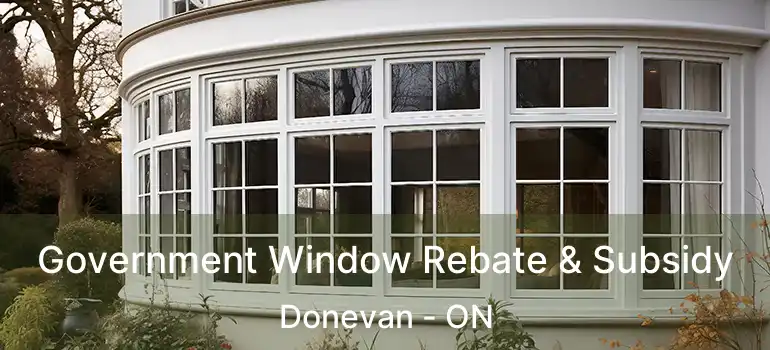  Government Window Rebate & Subsidy Donevan - ON