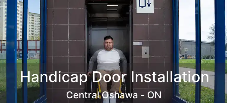  Handicap Door Installation Central Oshawa - ON