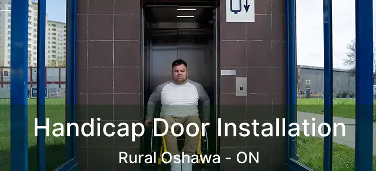  Handicap Door Installation Rural Oshawa - ON