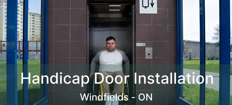  Handicap Door Installation Windfields - ON