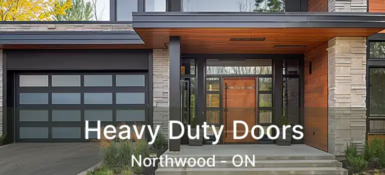  Heavy Duty Doors Northwood - ON