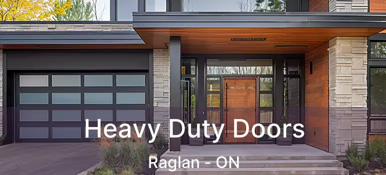  Heavy Duty Doors Raglan - ON