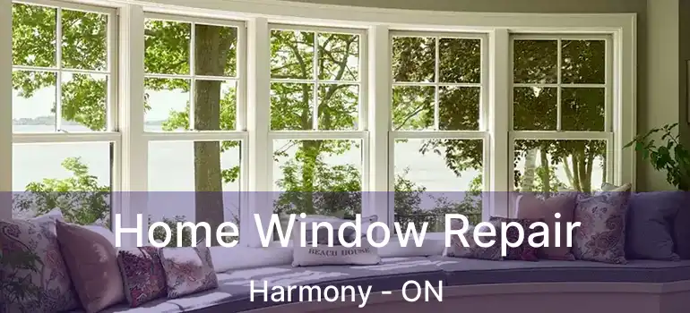  Home Window Repair Harmony - ON