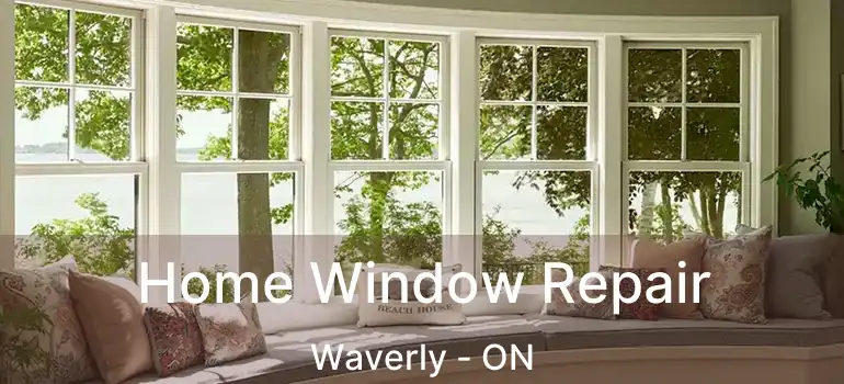  Home Window Repair Waverly - ON