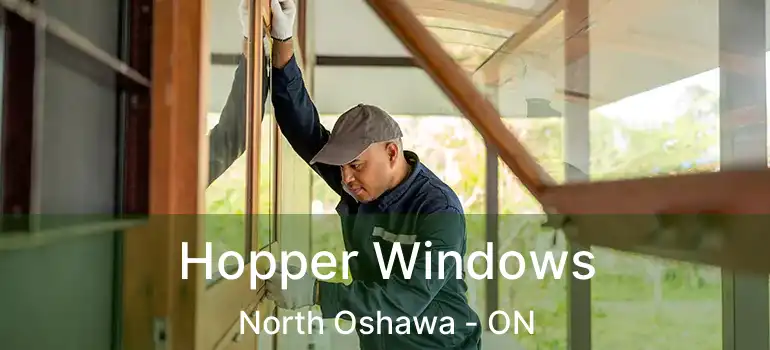  Hopper Windows North Oshawa - ON