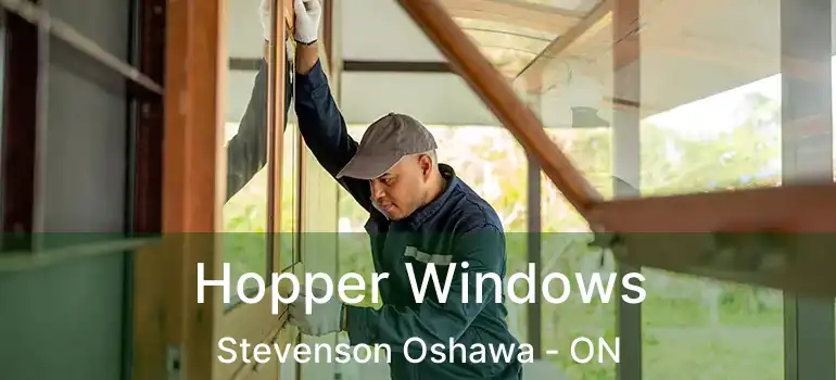  Hopper Windows Stevenson Oshawa - ON