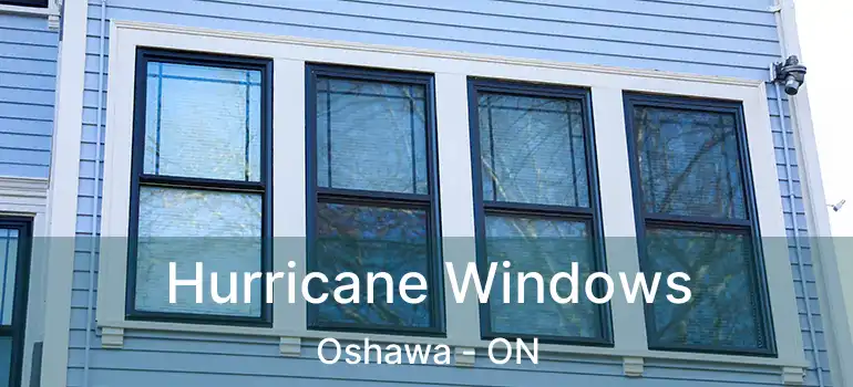  Hurricane Windows Oshawa - ON