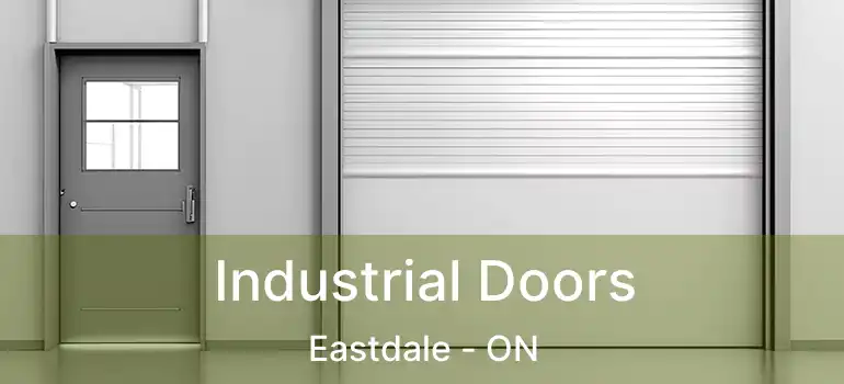  Industrial Doors Eastdale - ON