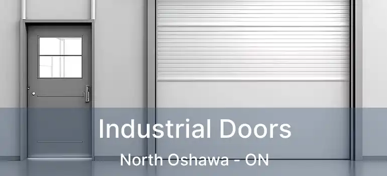  Industrial Doors North Oshawa - ON