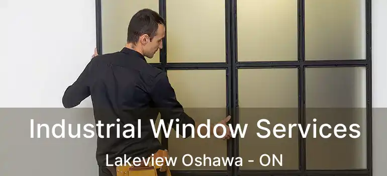  Industrial Window Services Lakeview Oshawa - ON