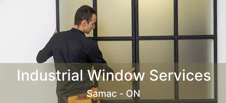  Industrial Window Services Samac - ON