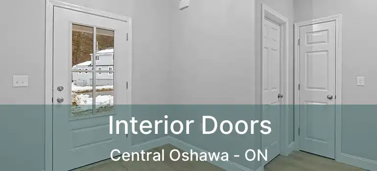  Interior Doors Central Oshawa - ON