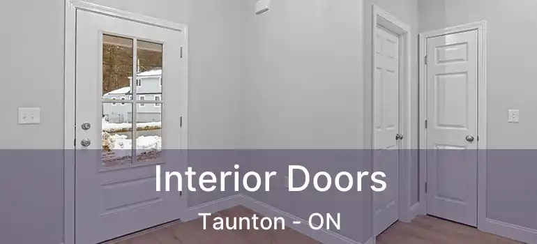  Interior Doors Taunton - ON