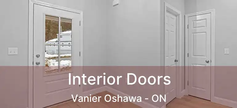  Interior Doors Vanier Oshawa - ON