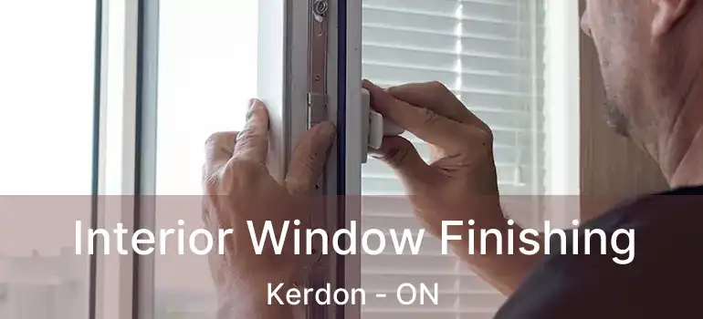  Interior Window Finishing Kerdon - ON