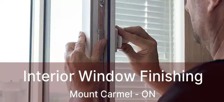  Interior Window Finishing Mount Carmel - ON