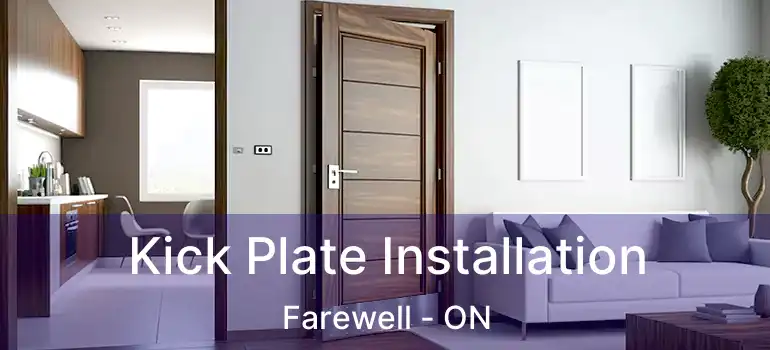  Kick Plate Installation Farewell - ON