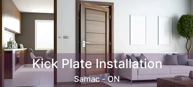  Kick Plate Installation Samac - ON