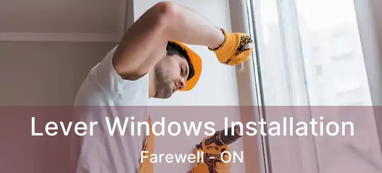  Lever Windows Installation Farewell - ON